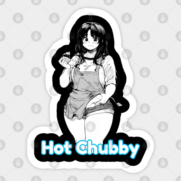 Chubby girl hot